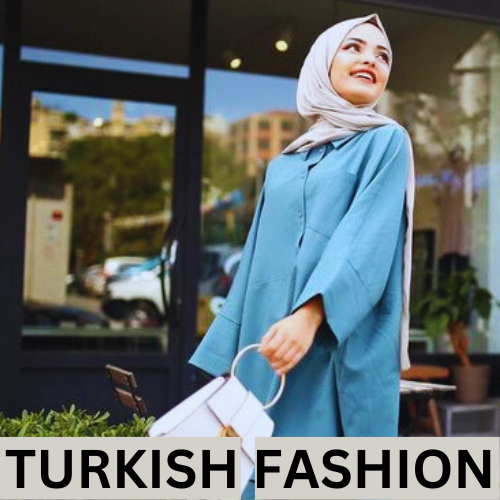 TURKISH FASHION TRENDS