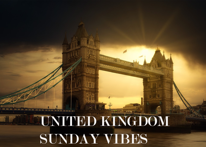United Kingdom’s Sunday Vibes